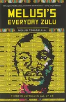 Melusi mindennapi zulu nyelvkönyve: Mindannyiunkban van um'zulu - Melusi's Everyday Zulu: There is um'zulu in all of us