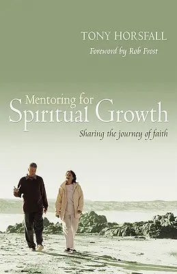 Mentorálás a lelki növekedésért - Mentoring for Spiritual Growth