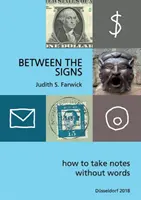 A jelek között: Hogyan jegyzeteljünk szavak nélkül - Between the Signs: How to take notes without words