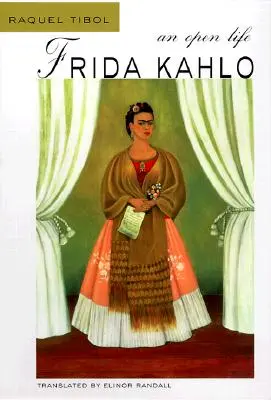 Frida Kahlo: Kahlo Kahlo: Egy nyitott élet - Frida Kahlo: An Open Life