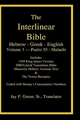 Interlineáris héber-görög-angol Biblia-PR-FL/OE/KJ 4. kötet Zsoltár 55-Málakiás - Interlinear Hebrew Greek English Bible-PR-FL/OE/KJ Volume 4 Psalm 55-Malachi