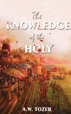 A szent ismerete - The Knowledge Of The Holy