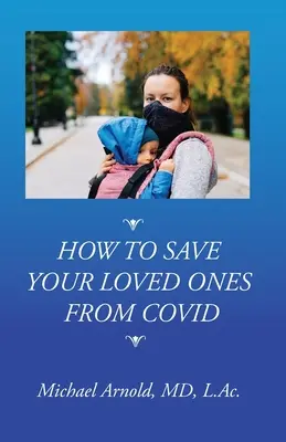 Hogyan mentsd meg szeretteidet a COVID-tól - How to Save Your Loved Ones From COVID