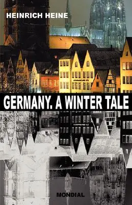 Németország. Egy téli mese (Kétnyelvű: Deutschland. Ein Wintermaerchen) - Germany. A Winter Tale (Bilingual: Deutschland. Ein Wintermaerchen)