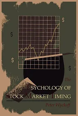 A tőzsdei időzítés pszichológiája - The Psychology of Stock Market Timing