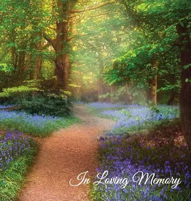 In Loving Memory Funeral Guest Book, Memorial Guest Book, Condolence Book, Remembrance Book for Funerals or Wake, Memorial Service Guest Book: A Celeb