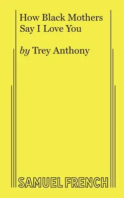 Hogyan mondják a fekete anyák, hogy szeretlek - How Black Mothers Say I Love You