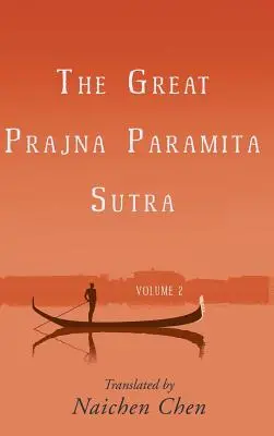 A Nagy Prajna Paramita Szútra, 2. kötet - The Great Prajna Paramita Sutra, Volume 2