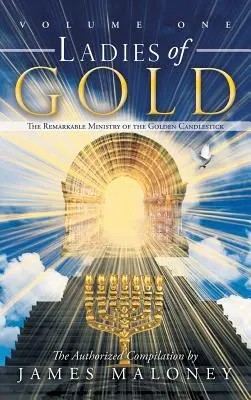 Aranyasszonyok, 1. kötet: Az arany gyertyatartó figyelemre méltó minisztériuma - Ladies of Gold, Volume 1: The Remarkable Ministry of the Golden Candlestick