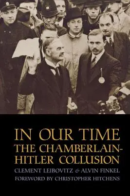 Korunkban: A Chamberlain-Hitler összejátszás - In Our Time: The Chamberlain-Hitler Collusion