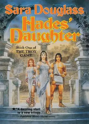 Hádész lánya: A trójai játék első könyve - Hades' Daughter: Book One of the Troy Game