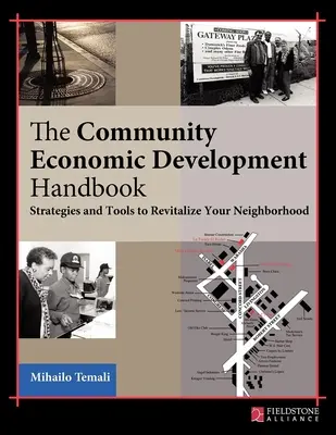 A közösségi gazdaságfejlesztés kézikönyve: Stratégiák és eszközök a szomszédság újjáélesztéséhez - The Community Economic Development Handbook: Strategies and Tools to Revitalize Your Neighborhood