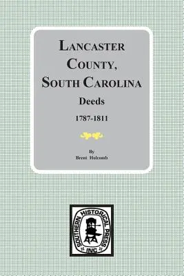 Lancaster megye, Dél-Karolina okiratok, 1787-1811 - Lancaster County, South Carolina Deeds, 1787-1811