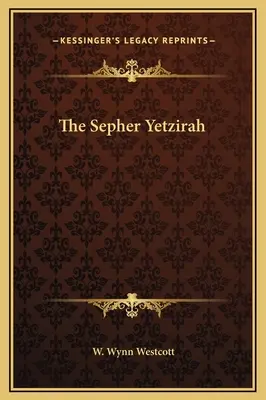 A Sepher Yetzirah - The Sepher Yetzirah