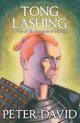 Tong Lashing: Sir Apropos of Nothing, 3. könyv - Tong Lashing: Sir Apropos of Nothing, Book 3