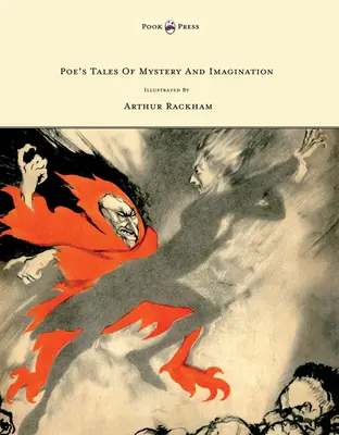 Poe rejtélyes és képzeletbeli történetei - Arthur Rackham illusztrációja - Poe's Tales of Mystery And Imagination - Illustrated by Arthur Rackham