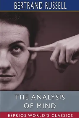 Az elme elemzése (Esprios Classics) - The Analysis of Mind (Esprios Classics)