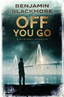 Off You Go: A Mystery Novella