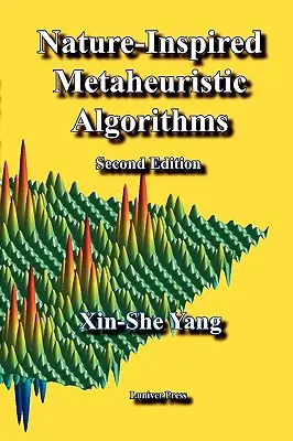 Természet által inspirált metaheurisztikus algoritmusok: Második kiadás - Nature-Inspired Metaheuristic Algorithms: Second Edition