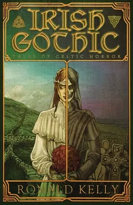 Ír gótika: Mesék a kelta horrorról - Irish Gothic: Tales of Celtic Horror