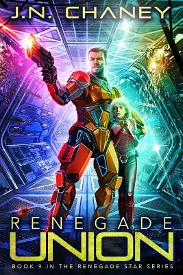 Renegát Unió: An Intergalactic Space Opera Adventure - Renegade Union: An Intergalactic Space Opera Adventure