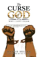 Isten átka: Miért hagytam el az iszlámot - The Curse of God: Why I Left Islam