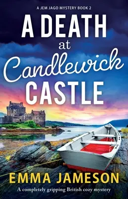 Halál a Candlewick-kastélyban: Egy teljesen lebilincselő brit krimiszerű regény - A Death at Candlewick Castle: A completely gripping British cozy mystery