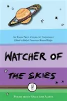 Az égbolt megfigyelője: Versek az űrről és a földönkívüliekről - Watcher of the Skies: Poems about Space and Aliens