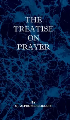 Értekezés az imádságról - Treatise on Prayer