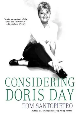 Doris Dayt figyelembe véve: Doris Day Day: A Biography - Considering Doris Day: A Biography