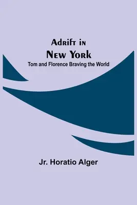 Sodródás New Yorkban: Tom és Florence a világgal dacolva - Adrift in New York: Tom and Florence Braving the World