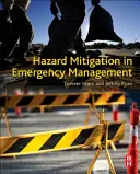 Veszélycsökkentés a katasztrófavédelemben - Hazard Mitigation in Emergency Management