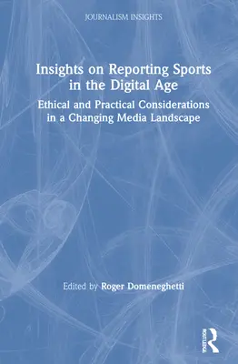 Betekintés a sportközvetítésekbe a digitális korban: etikai és gyakorlati megfontolások a változó médiakörnyezetben - Insights on Reporting Sports in the Digital Age: Ethical and Practical Considerations in a Changing Media Landscape