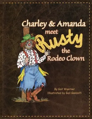 Charley és Amanda találkozik Rustyval, a rodeóbohóccal - Charley & Amanda Meet Rusty the Rodeo Clown