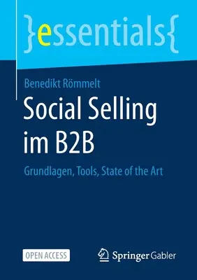 Social Selling Im B2B: Alapok, eszközök, a technika állása - Social Selling Im B2B: Grundlagen, Tools, State of the Art