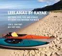 Leelanau by Kayak: Egynapos kirándulások, képek, tippek és történetek egy gyönyörű michigani félszigetről - Leelanau by Kayak: Day Trips, Pics, Tips and Stories of a Beautiful Michigan Peninsula