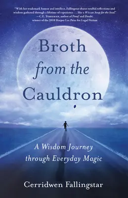 Leves az üstből: Egy bölcsességi utazás a mindennapi mágián keresztül - Broth from the Cauldron: A Wisdom Journey Through Everyday Magic