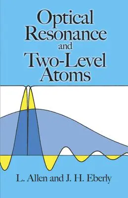 Optikai rezonancia és kétszintű atomok - Optical Resonance and Two-Level Atoms