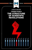 Thomas Kuhn A tudományos forradalmak szerkezete című művének elemzése - An Analysis of Thomas Kuhn's the Structure of Scientific Revolutions