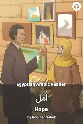 Hope: Egyiptomi arab olvasókönyv - Hope: Egyptian Arabic Reader