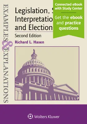 Példák és magyarázatok a jogalkotáshoz, a jogszabály-értelmezéshez és a választási joghoz - Examples & Explanations for Legislation, Statutory Interpretation, and Election Law