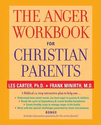 A harag munkafüzet keresztény szülőknek - The Anger Workbook for Christian Parents