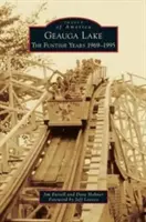 Geauga Lake: A Funtime-évek 1969-1995 - Geauga Lake: The Funtime Years 1969-1995