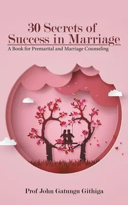 A házasság sikerének 30 titka - 30 Secrets of Success in Marriage