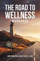 Az út a wellnesshez munkafüzet - The Road to Wellness Workbook