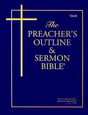 A prédikátor vázlata és prédikációs bibliája - KJV-Márk - Preacher's Outline & Sermon Bible-KJV-Mark