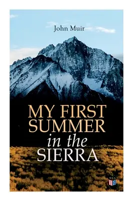 Az első nyaram a Sierrában (illusztrált kiadás) - My First Summer in the Sierra (Illustrated Edition)