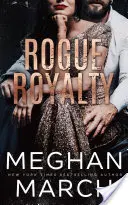 Rogue Royalty: Egy antihősök gyűjteménye regény - Rogue Royalty: An Anti-Heroes Collection Novel