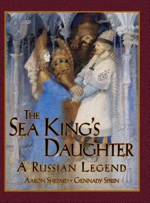 Dcera mořského krále: Ruská legenda (vydání k 15. výročí) - The Sea King's Daughter: A Russian Legend (15th Anniversary Edition)