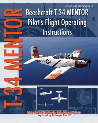 Beechcraft T-34 Mentor Pilóta repülési üzemeltetési utasítása - Beechcraft T-34 Mentor Pilot's Flight Operating Instructions